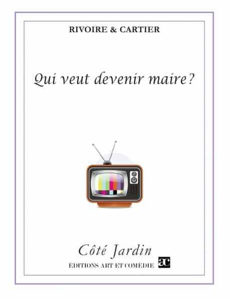 Qui veut devenir maire ? de Rivoire & Cartier