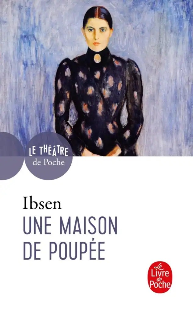 Ibsen, Une Maison de Poupée.